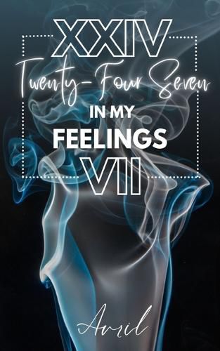 Cover image for 24 Twenty-Four Seven in my feelings 7