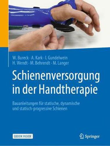 Cover image for Schienenversorgung in der Handtherapie: Bauanleitungen fur statische, dynamische und statisch-progressive Schienen