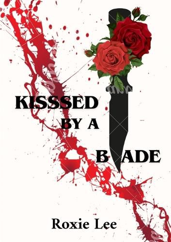 Cover image for Kissed By A Blade