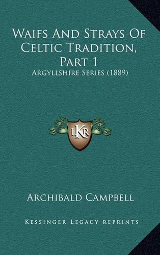 Waifs and Strays of Celtic Tradition, Part 1: Argyllshire Series (1889)