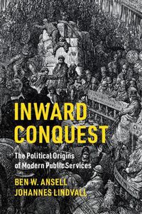 Cover image for Inward Conquest: The Political Origins of Modern Public Services