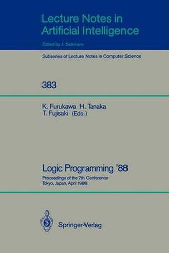 Cover image for Logic Programming '88: Proceedings of the 7th Conference, Tokyo, Japan, April 11-14, 1988