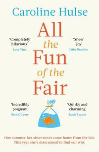 Cover image for All the Fun of the Fair: A hilarious, brilliantly original coming-of-age story that will capture your heart