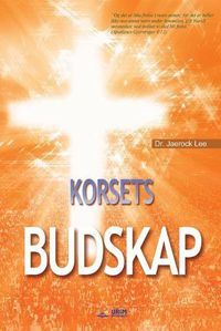 Cover image for Korsets Budskap: The Message of the Cross (Norwegian)