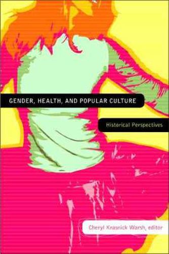 Cover image for Gender, Health, and Popular Culture: Historical Perspectives