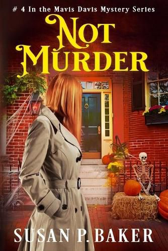 Not Murder: #4 In The Mavis Davis Mystery Series