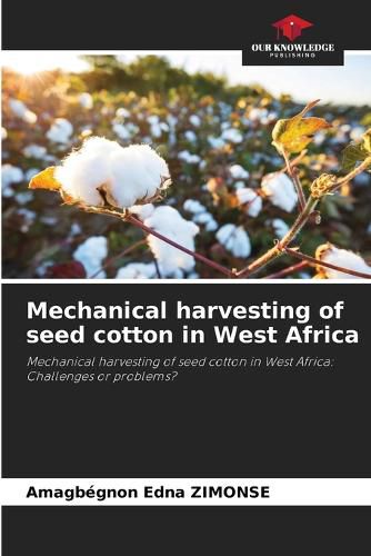 Cover image for Mechanical harvesting of seed cotton in West Africa