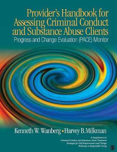 Cover image for Provider"s Handbook for Assessing Criminal Conduct and Substance Abuse Clients: Progress and Change Evaluation (PACE) Monitor