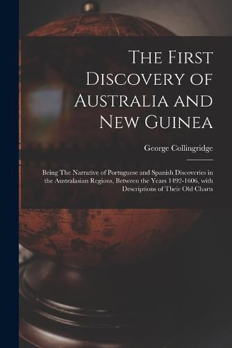 The First Discovery of Australia and New Guinea