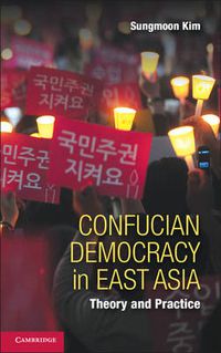 Cover image for Confucian Democracy in East Asia: Theory and Practice