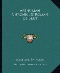 Cover image for Arthurian Chronicles Roman de Brut