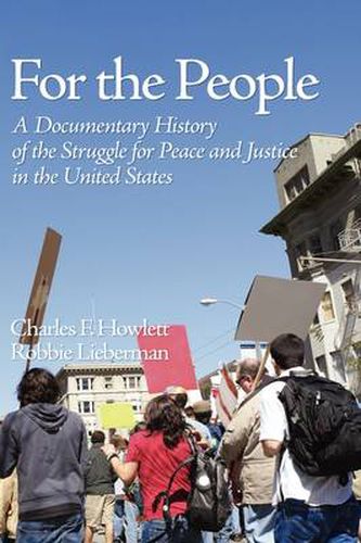 Cover image for For the People: A Documentary History of the Struggle for Peace and Justice in the United States