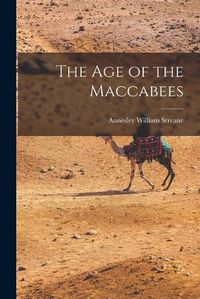 Cover image for The Age of the Maccabees