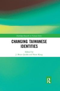 Cover image for Changing Taiwanese Identities