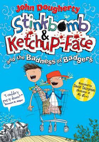 Cover image for Stinkbomb & Ketchup-Face and the Badness of Badgers