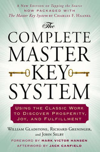 Cover image for Complete Master Key System: Using the Classic Work to Discover Prosperity, Joy, and Fulfillment