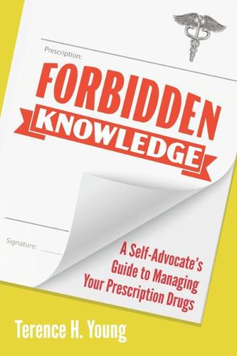 Cover image for Forbidden Knowledge: What Big Pharma Will Never Tell You about Prescription Drugs