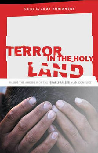 Cover image for Terror in the Holy Land: Inside the Anguish of the Israeli-Palestinian Conflict