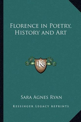 Cover image for Florence in Poetry, History and Art