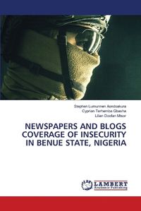 Cover image for Newspapers and Blogs Coverage of Insecurity in Benue State, Nigeria