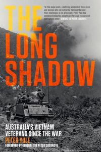 Cover image for The Long Shadow: Australia's Vietnam Veterans since the War