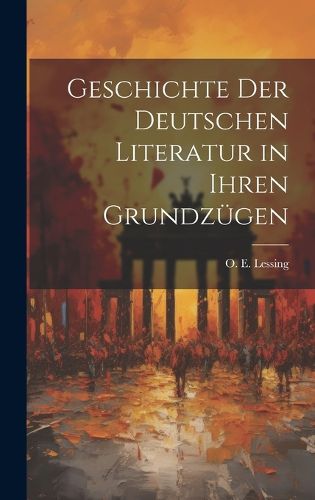 Cover image for Geschichte der Deutschen Literatur in ihren Grundzuegen