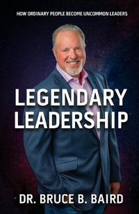 Cover image for Legendary Leadership