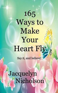 Cover image for 165 Ways to Make Your Heart Fly