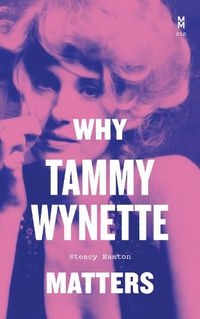 Cover image for Why Tammy Wynette Matters