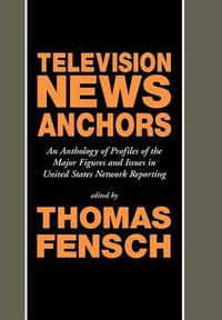 Cover image for Television News Anchors