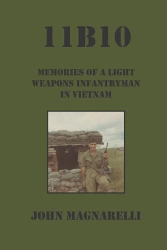 Cover image for 11b10: Memories of a Light Weapons Infantryman in Vietnam