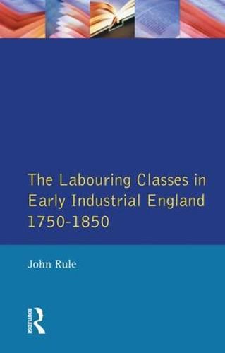 Cover image for Labouring Classes in Early Industrial England, 1750-1850, The