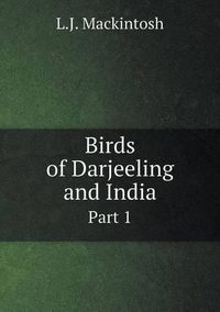 Cover image for Birds of Darjeeling and India Part 1