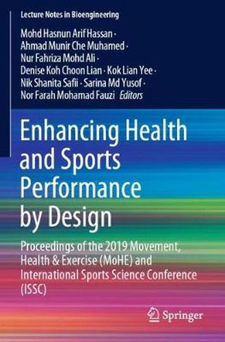 Enhancing Health and Sports Performance by Design: Proceedings of the 2019 Movement, Health & Exercise (MoHE) and International Sports Science Conference (ISSC)