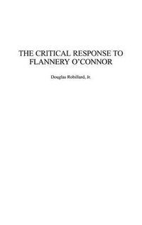 Cover image for The Critical Response to Flannery O'Connor
