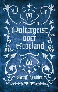 Cover image for Poltergeist Over Scotland