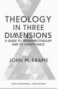 Cover image for Theology in Three Dimensions