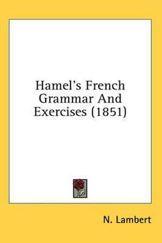 Cover image for Hamel's French Grammar and Exercises (1851)