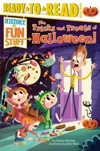 Cover image for The Tricks and Treats of Halloween!: Ready-To-Read Level 3