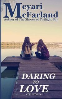 Cover image for Daring to Love