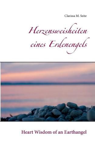 Cover image for Herzensweisheiten eines Erdenengels: Heart Wisdom of an Earthangel