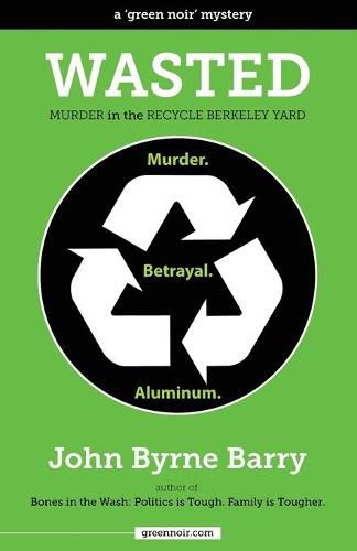 Wasted: Murder in the Recycle Berkeley Yard