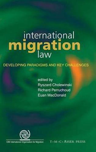 Cover image for International Migration Law: Developing Paradigms and Key Challenges