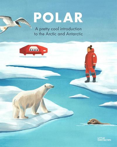 Polar: A pretty cool introduction to the Arctic and Antarctic