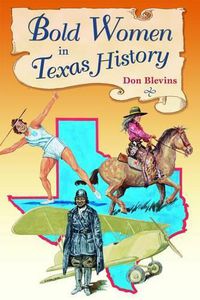 Cover image for Bold Women in Texas History