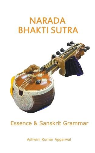 Cover image for Narada Bhakti Sutra: Essence and Sanskrit Grammar