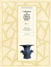 Cover image for Collection of Ancient Chinese Cultural Relics Voume l: Primitive Society