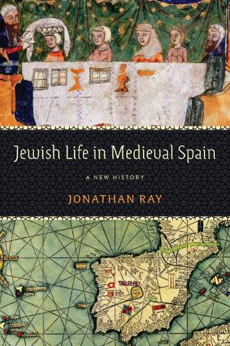 Cover image for Jewish Life in Medieval Spain: A New History