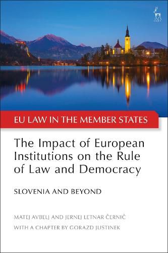 Cover image for The Impact of European Institutions on the Rule of Law and Democracy: Slovenia and Beyond