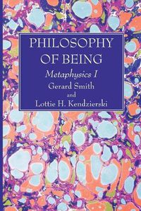 Cover image for Philosophy of Being: Metaphysics I